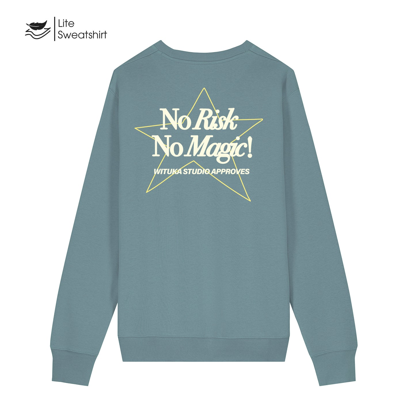 No Risk No Magic Sweatshirt Lite