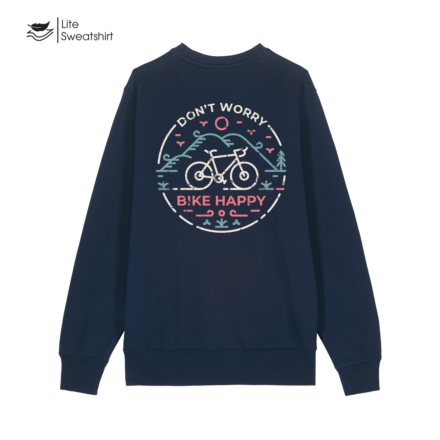 Don't Worry Bike Happy Sweatshirt Lite